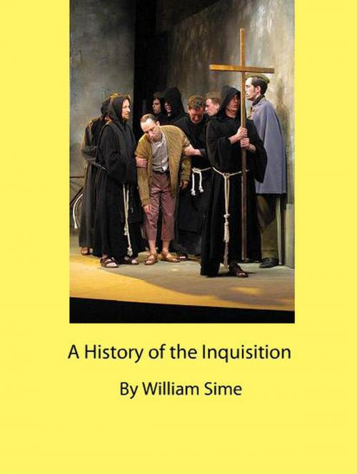 Cover of the book A History of the Inquisition by William Sime, Sepharial