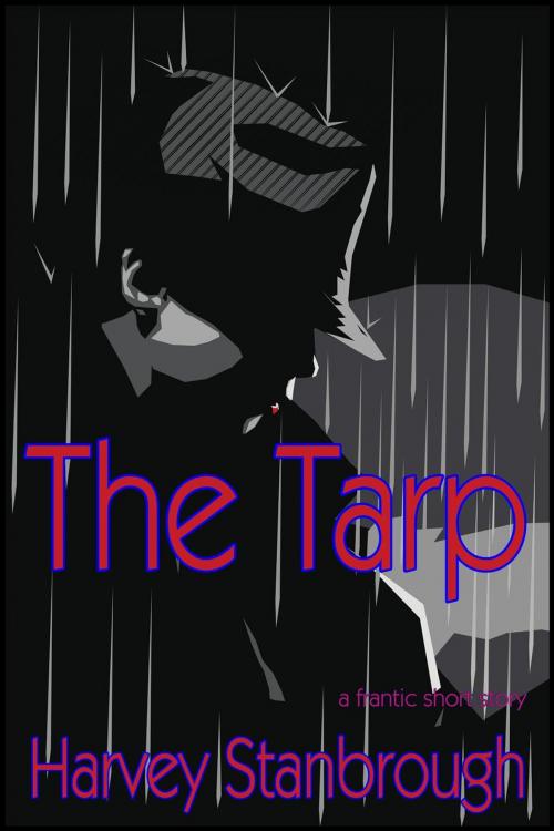 Cover of the book The Tarp by Harvey Stanbrough, FrostProof808