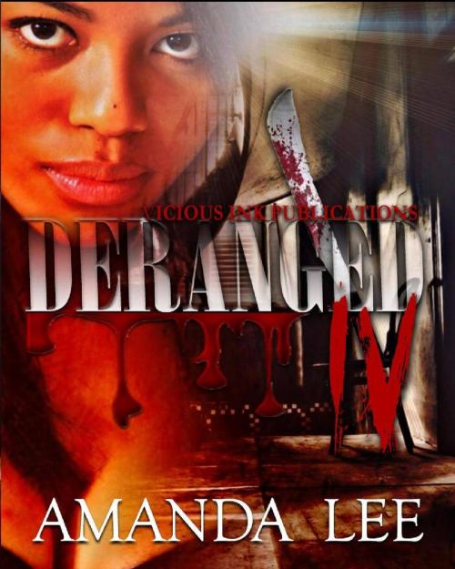 Cover of the book Deranged 4 by Amanda Lee, Vicious Ink Publications