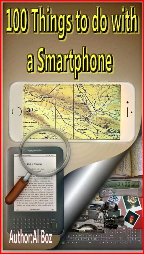 Cover of the book 100 Things to do with your Smartphone around the world by celal boz, celal boz