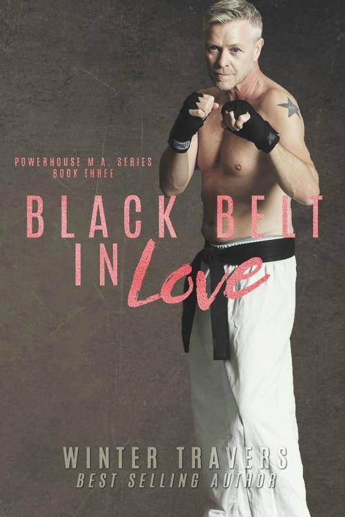 Cover of the book Black Belt in Love by Winter Travers, Winter Travers