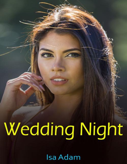 Cover of the book Wedding Night by Isa Adam, Lulu.com