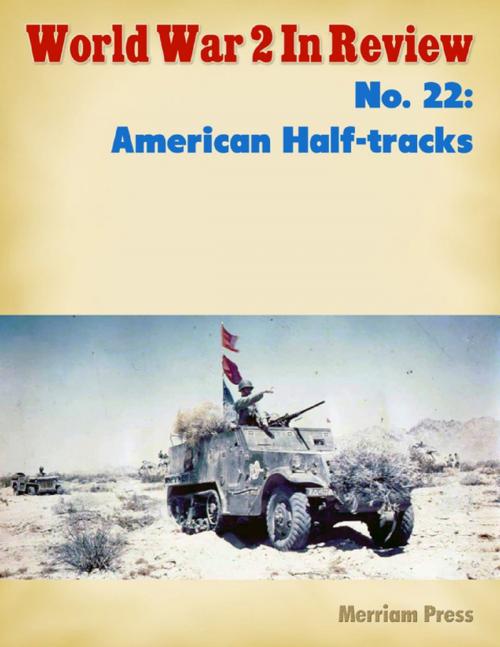 Cover of the book World War 2 In Review No. 22: American Half-tracks by Merriam Press, Lulu.com