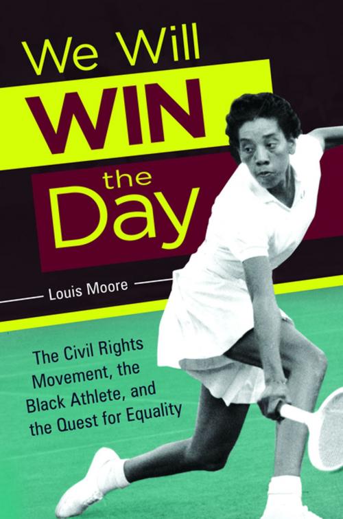 Cover of the book We Will Win the Day: The Civil Rights Movement, the Black Athlete, and the Quest for Equality by Louis Moore, ABC-CLIO