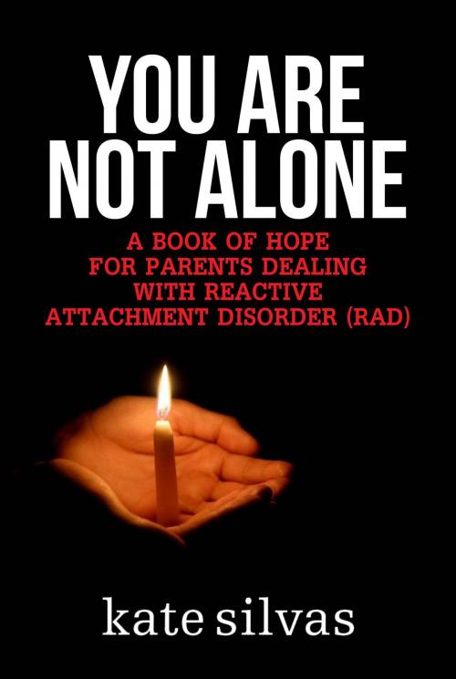 Cover of the book You Are Not Alone by Kate Silvas, Bush Publishing