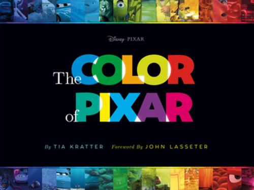 Cover of the book The Color of Pixar by Tia Kratter, Chronicle Books LLC