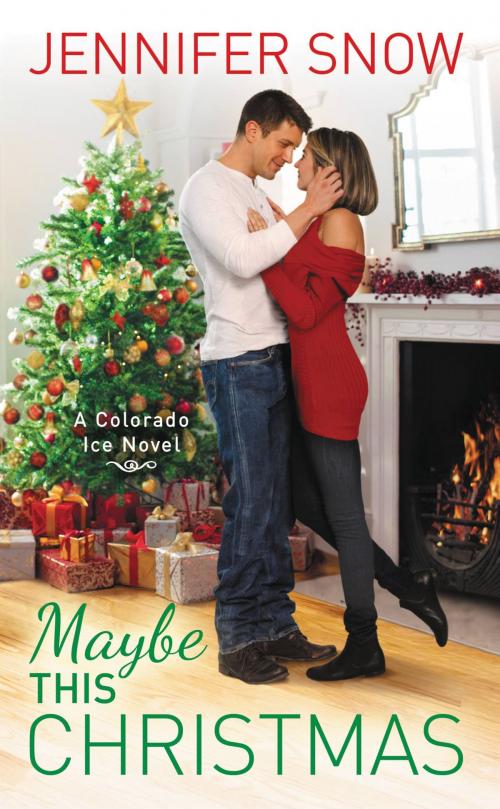 Cover of the book Maybe This Christmas by Jennifer Snow, Grand Central Publishing