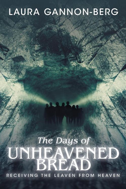 Cover of the book The Days of Unheavened Bread by Laura Gannon-Berg, FriesenPress