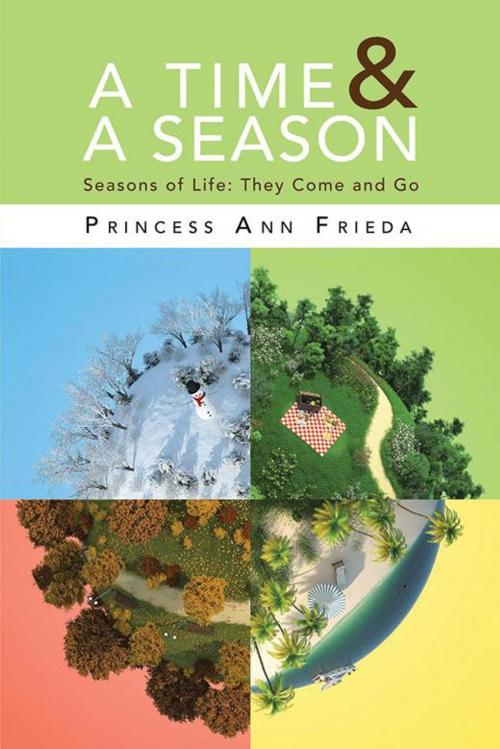 Cover of the book A Time & a Season by Princess Ann Frieda, Xlibris US