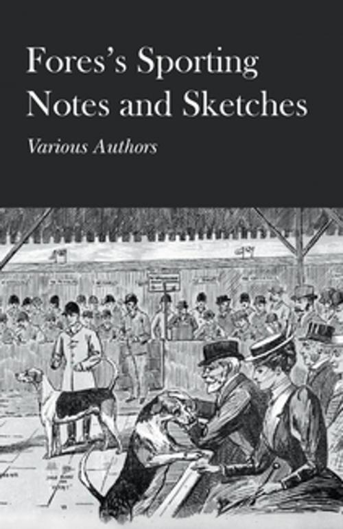 Cover of the book Fores's Sporting Notes and Sketches by Various Authors, Read Books Ltd.