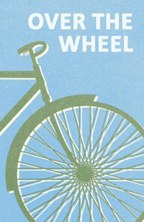 Cover of the book Over the Wheel by Anon., Read Books Ltd.