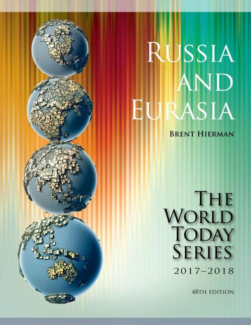 Cover of the book Russia and Eurasia 2017-2018 by Brent Hierman, Rowman & Littlefield Publishers