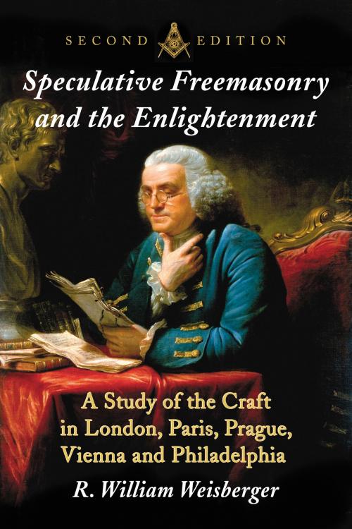 Cover of the book Speculative Freemasonry and the Enlightenment by R. William Weisberger, McFarland & Company, Inc., Publishers