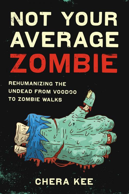 Cover of the book Not Your Average Zombie by Chera Kee, University of Texas Press