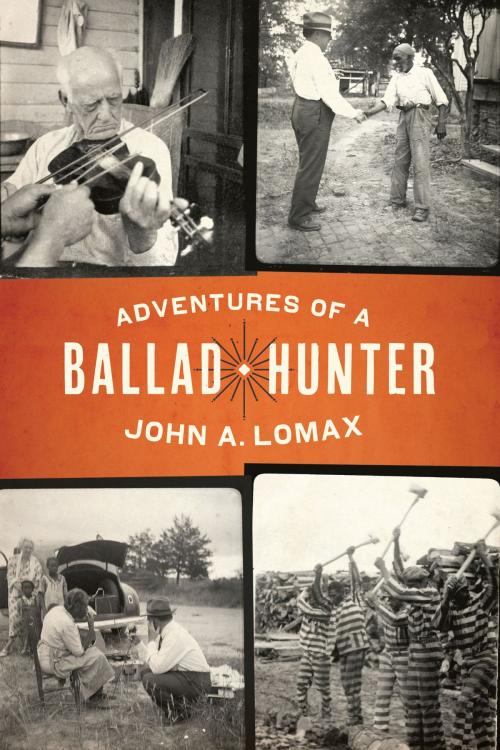 Cover of the book Adventures of a Ballad Hunter by John A. Lomax, University of Texas Press