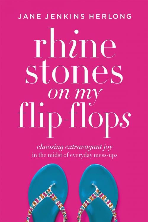 Cover of the book Rhinestones on My Flip-Flops by Jane Jenkins Herlong, FaithWords