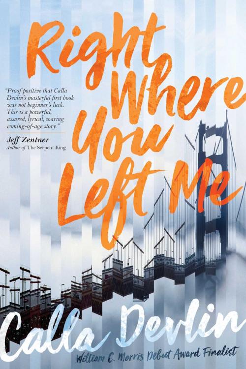 Cover of the book Right Where You Left Me by Calla Devlin, Atheneum Books for Young Readers