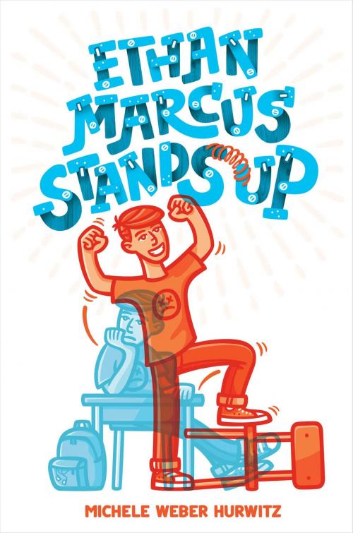 Cover of the book Ethan Marcus Stands Up by Michele Weber Hurwitz, Aladdin