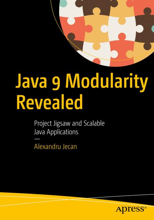 Cover of the book Java 9 Modularity Revealed by Alexandru Jecan, Apress