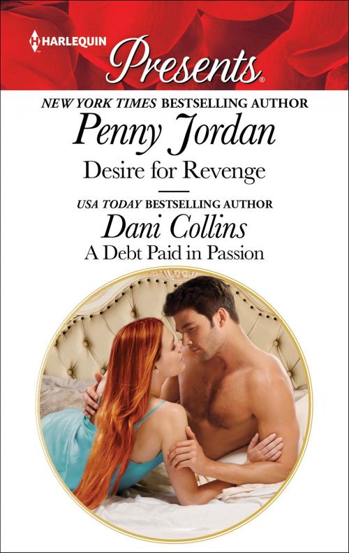 Cover of the book Desire for Revenge & A Debt Paid in Passion by Penny Jordan, Harlequin