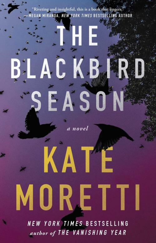 Cover of the book The Blackbird Season by Kate Moretti, Atria Books