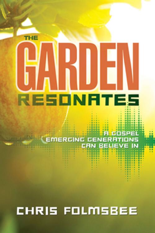 Cover of the book The Garden Resonates by Chris Folmsbee, Abingdon Press