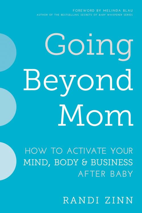 Cover of the book Going Beyond Mom by Randi Zinn, Skyhorse