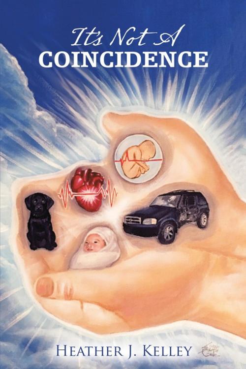 Cover of the book It’S Not a Coincidence by Heather J. Kelley, WestBow Press