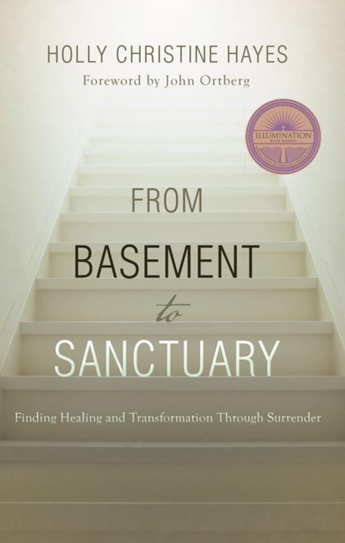 Cover of the book From Basement to Sanctuary by Holly Christine Hayes, WestBow Press