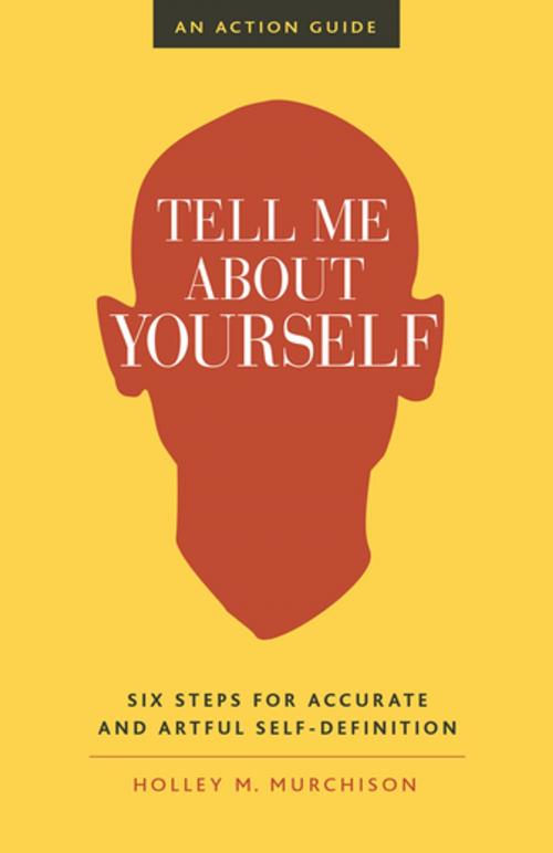 Cover of the book Tell Me About Yourself by Holley M. Murchison, Berrett-Koehler Publishers