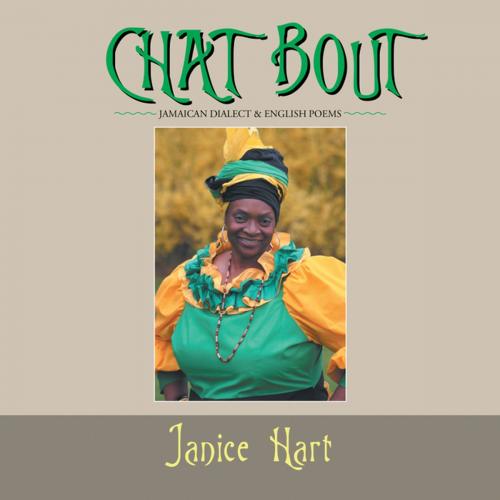 Cover of the book Chat Bout by Janice Hart, AuthorHouse