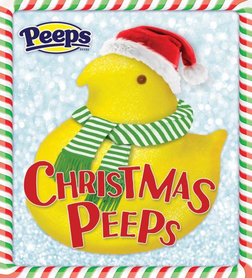 Cover of the book Christmas Peeps (Peeps) by Andrea Posner-Sanchez, Random House Children's Books