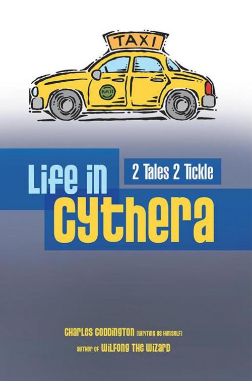 Cover of the book Life in Cythera by Charles Coddington, iUniverse