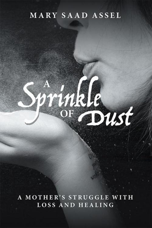 Cover of the book A Sprinkle of Dust by Mary Saad Assel, iUniverse