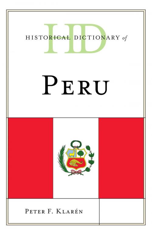 Cover of the book Historical Dictionary of Peru by Peter F. Klarén, Rowman & Littlefield Publishers