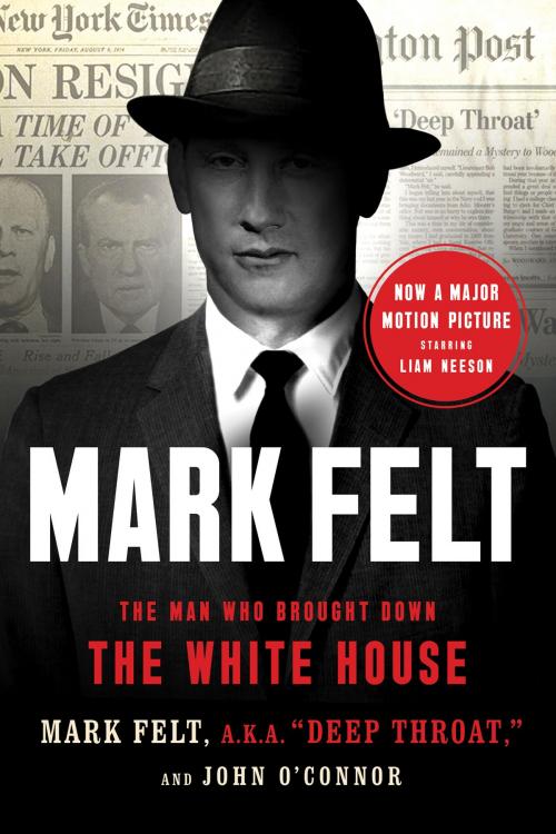 Cover of the book Mark Felt by Mark Felt, John O'Connor, PublicAffairs