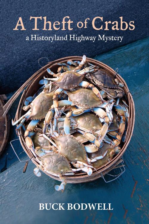 Cover of the book A Theft of Crabs by Buck Bodwell, BookBaby