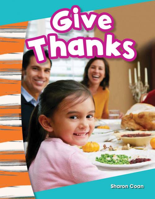 Cover of the book Give Thanks by Sharon Coan, Teacher Created Materials