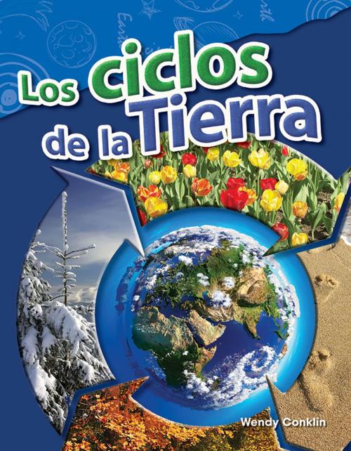 Cover of the book Los ciclos de la Tierra by Wendy Conklin, Teacher Created Materials