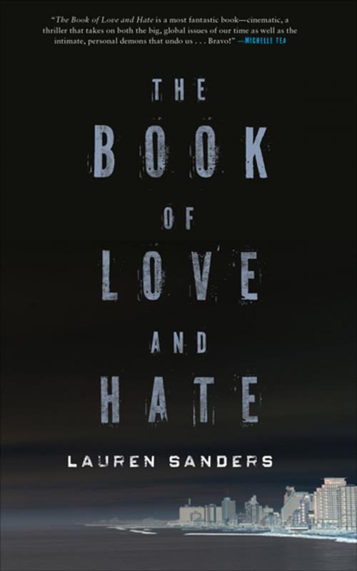 Cover of the book The Book of Love and Hate by Lauren Sanders, Akashic Books (Ignition)