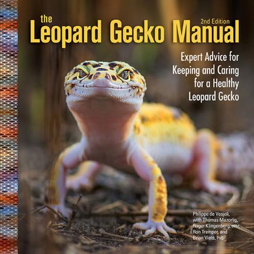 Cover of the book The Leopard Gecko Manual by Philippe De Vosjoil, Thomas Mazorlig, Roger Klingenberg, Roger Tremper, Brian Viets, CompanionHouse Books