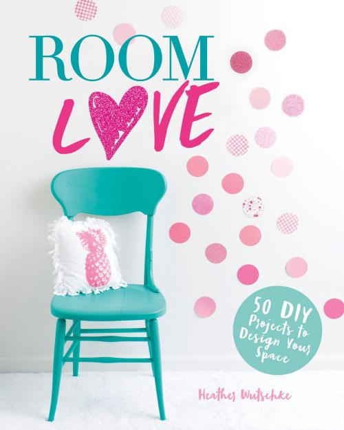 Cover of the book Room Love by Heather Wutschke, Capstone