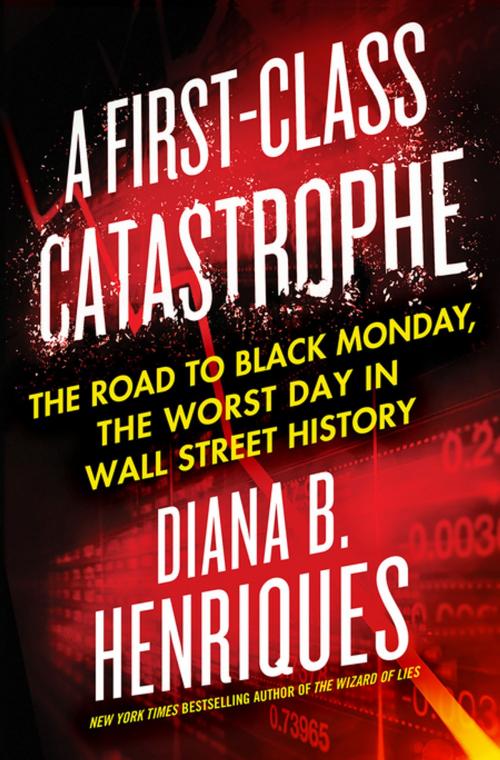 Cover of the book A First-Class Catastrophe by Diana B. Henriques, Henry Holt and Co.