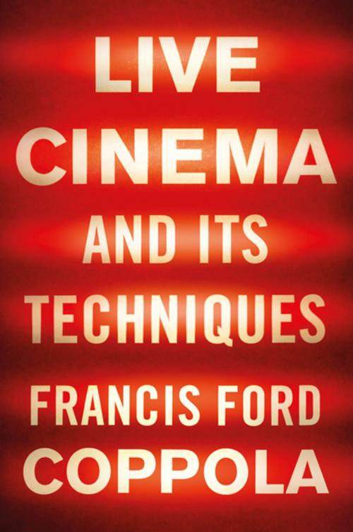 Cover of the book Live Cinema and Its Techniques by Francis Ford Coppola, Liveright