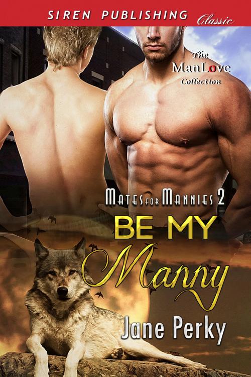 Cover of the book Be My Manny by Jane Perky, Siren-BookStrand