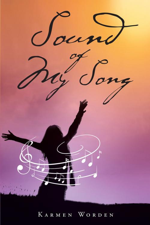 Cover of the book Sound of My Song by Karmen Worden, Christian Faith Publishing