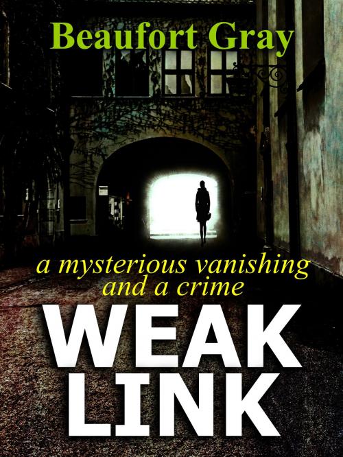 Cover of the book Weak Link by Beaufort Gray, William Free Press