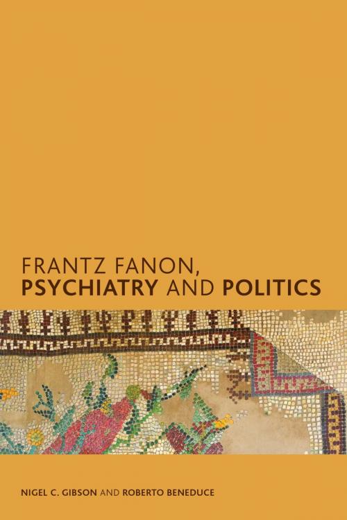 Cover of the book Frantz Fanon, Psychiatry and Politics by Roberto Beneduce, Nigel C. Gibson, Rowman & Littlefield International