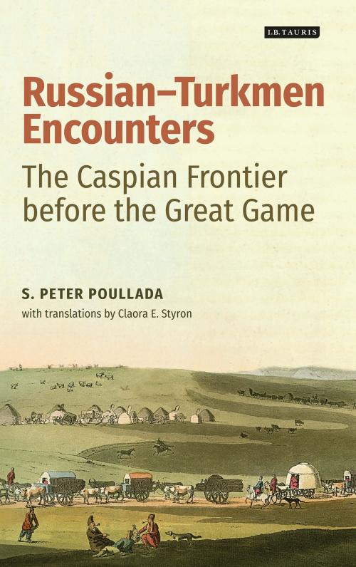 Cover of the book Russian-Turkmen Encounters by S. Peter Poullada, Bloomsbury Publishing