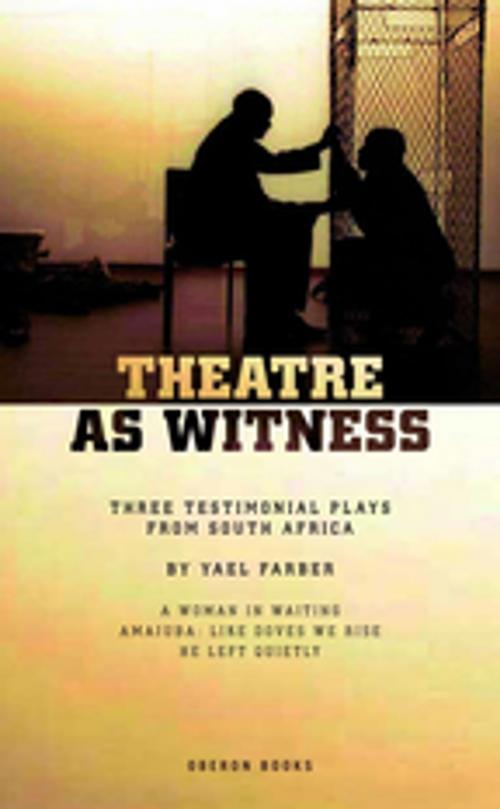 Cover of the book Theatre as Witness by Yaël Farber, Oberon Books